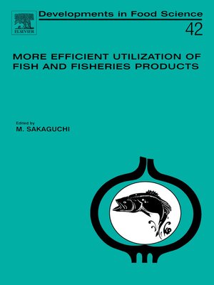 cover image of More Efficient Utilization of Fish and Fisheries Products